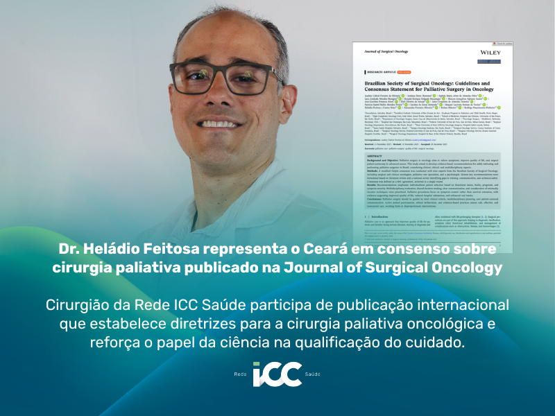 Dr. Heládio Feitosa participa de consenso brasileiro sobre cirurgia paliativa publicado na Journal of Surgical Oncology, reforçando a ciência no cuidado oncológico.