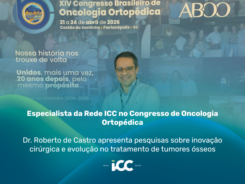 Rede ICC Saúde no Congresso Brasileiro de Oncologia Ortopédica apresentando estudos sobre tumores ósseos